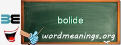 WordMeaning blackboard for bolide